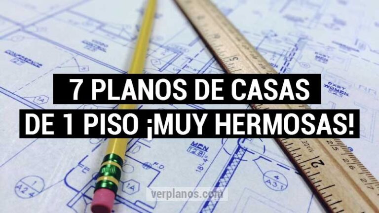 Ver diseños y planos de 7 casas que son muy lindas