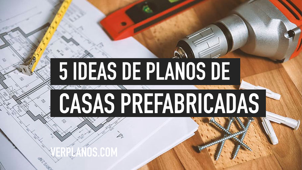 5 Ideas de planos de casas prefabricadas